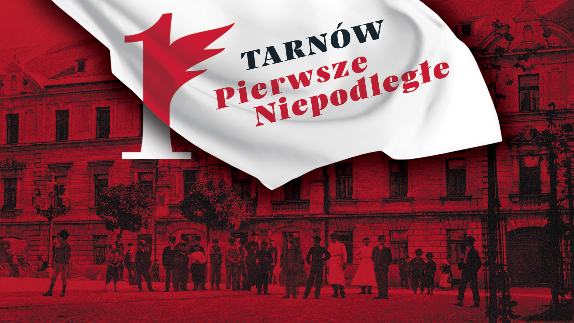 Program obchodów „Tarnów – Pierwsze Niepodległe”
